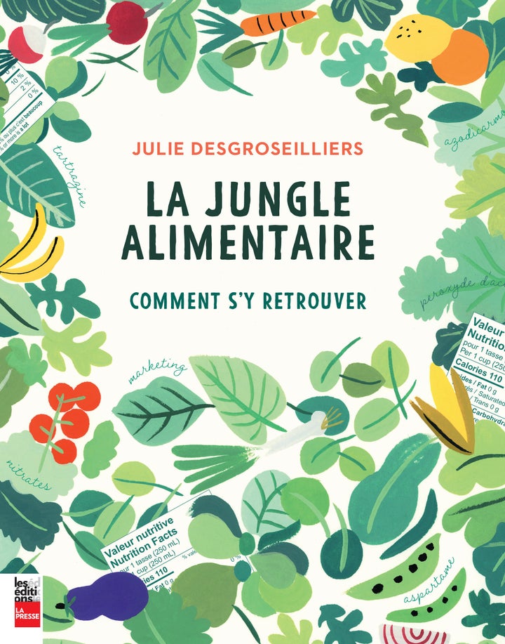 La jungle alimentaire, Les Éditions LaPresse, 272 pages, 36,95$