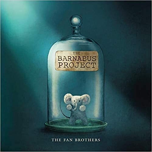  “The Barnabus Project,” by Terry Fan, Eric Fan and Devin Fan ― $18