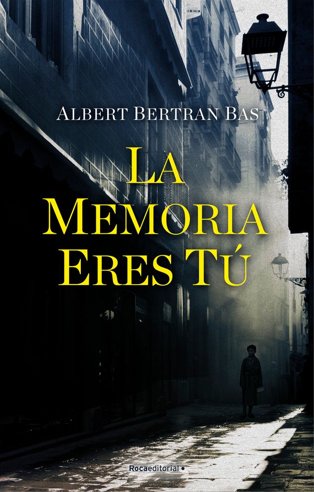 La memoria eres tú, de Albert Bertran Bas (Roca