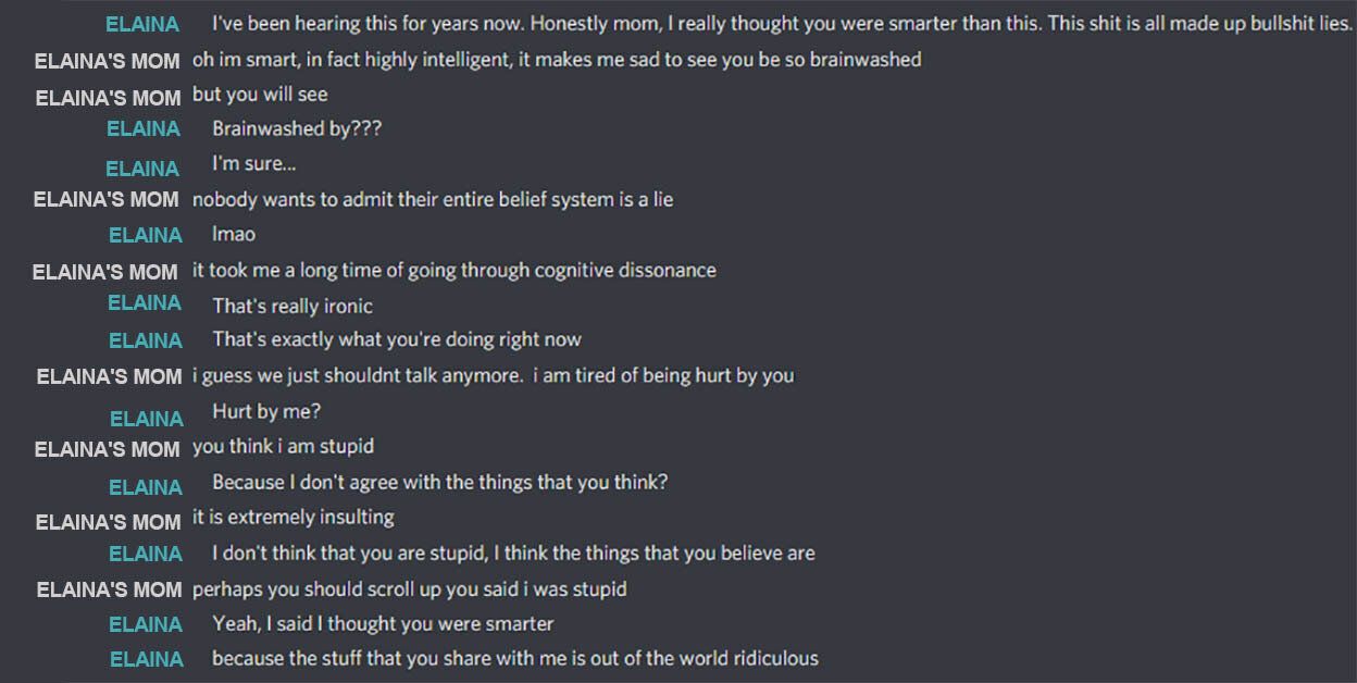 In messages over Discord, Elaina's QAnon-supporting mother argues that it's Elaina who's been "brainwashed" – not her.