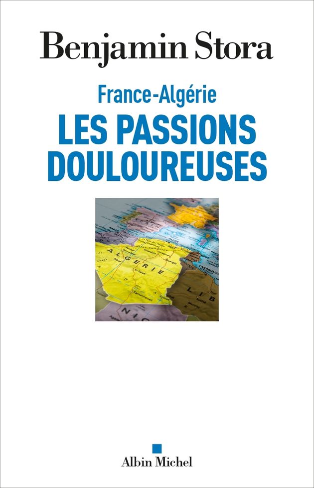 Couverture du livre de Benjamin Stora: France-Algérie, Les Passions douloureuses