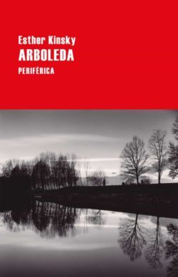 Libro 'Arboleda', de Esther Kinsky.