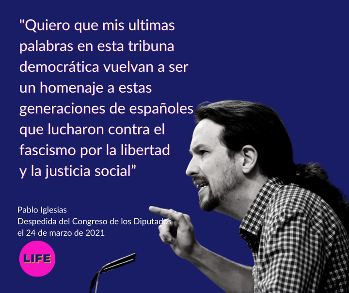 Frase de Pablo Iglesias al despedirse del Congreso de los Diputados.
