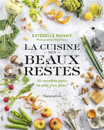 La cuisine des beaux restes, Flammarion