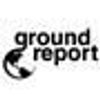 GroundReport 113 - Independent Global Reporting