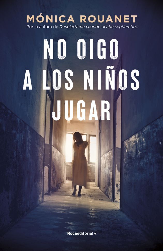 Portada de la novela 'No oigo a los niños jugar', de Mónica Rouanet