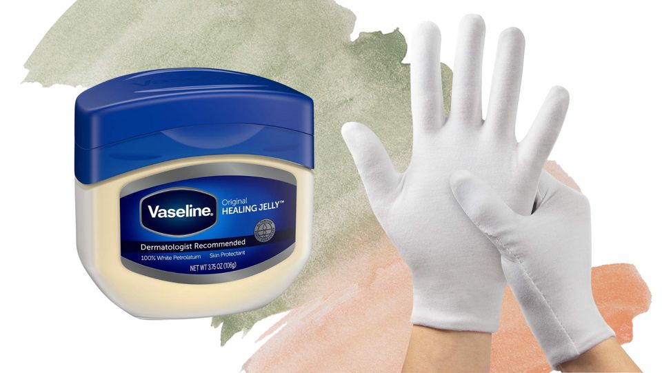 Vaseline and cotton gloves