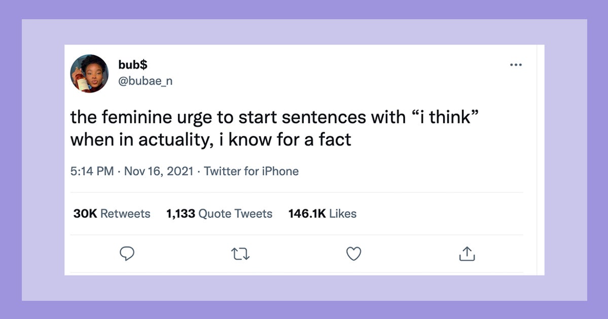 These 18 Feminine Urge Tweets Sum Up The Chaos Of Womanhood