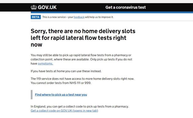 <strong>Screengrab from the UK government website saying there are no home delivery slots for lateral flow tests available.</strong>” data-caption=”<strong>Screengrab from the UK government website saying there are no home delivery slots for lateral flow tests available.</strong>” data-rich-caption=”<strong>Screengrab from the UK government website saying there are no home delivery slots for lateral flow tests available.</strong>” data-credit=”UK Government via PA Media” data-credit-link-back=”” /></p>
<div class=