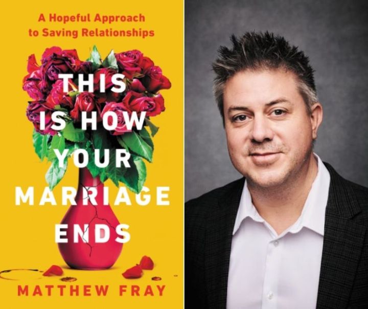 "There’s nothing wrong with ignorance. A person can’t know what they don’t know. But there is something very wrong with willful ignorance," says Matthew Fray, the author of the upcoming book "This Is How Your Marriage Ends."