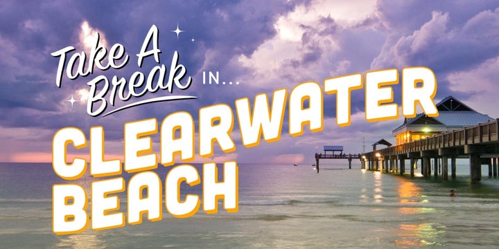 How To Take The Ultimate Vacation In Clearwater Beach, Florida