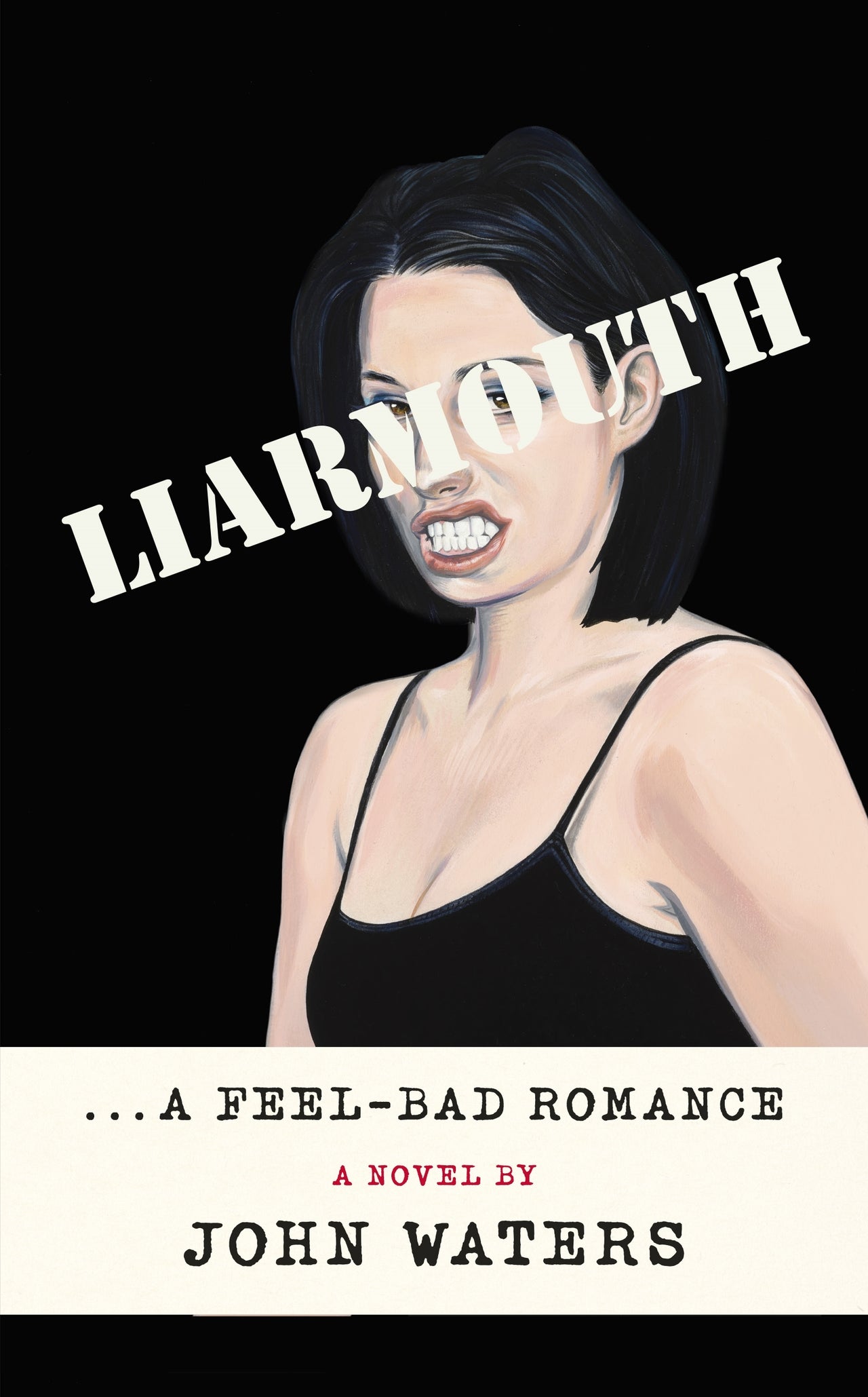 Interview with John Waters: 'It's easy to be offensive, it's much harder to surprise' Liarmouth: A Feel Bad Romance by John Waters