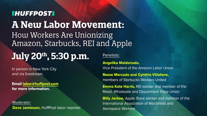 Join HuffPost on July 20 for a panel discussion, "A New Labor Movement."