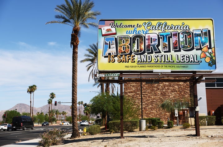 A Planned Parenthood billboard in Rancho Mirage, California, boasts, "Welcome to California, where abortion is safe and still legal."