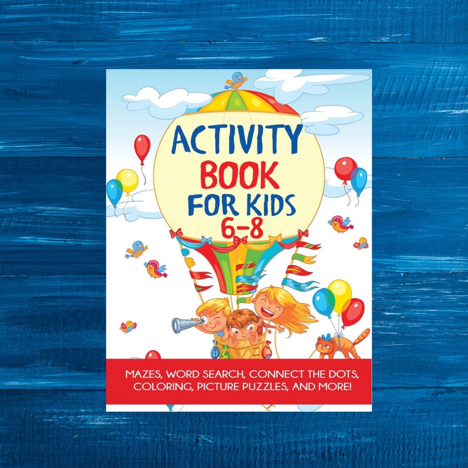 Travel Activity Book For Kids Ages 6-8: Over 150 Travelling Activities for  Children, including Puzzles, Mazes, Dot-to-Dots, Drawing and Coloring, Lett  a book by Natural Designs