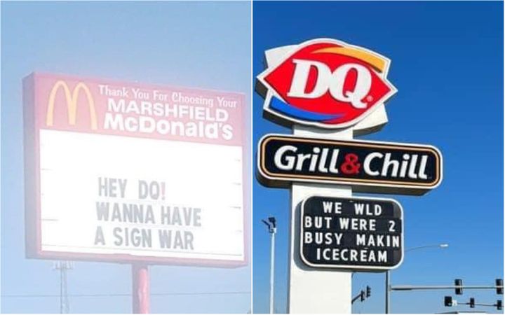 A McDonald's restaurant in Marshfield, Missouri, sparked a "sign war" after sending a message to a nearby Dairy Queen earlier this month.