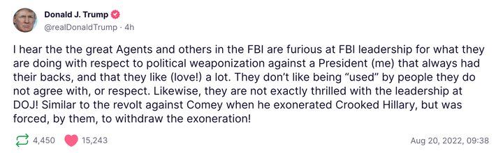 In Trump's recent Truth Social post, he claims that FBI agents are "furious at FBI leadership."