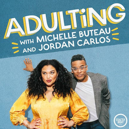 The podcast cover art for Adulting, showing Michelle Buteau and Jordan Carlos below the show's title