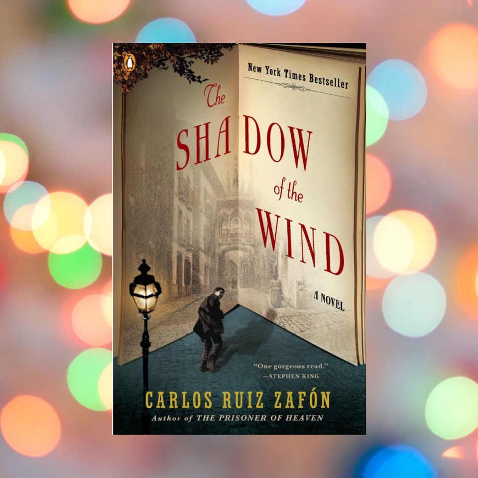 "The Shadow Of The Wind" by Carlos Ruiz Zafón