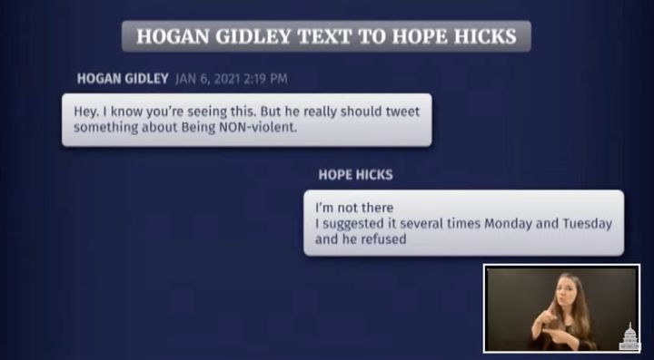 A text message between former senior adviser Hope Hicks and former White House deputy press secretary Hogan Gidley reveals concern among Trump allies that the president was encouraging the violence at the Capitol on Jan. 6, 2021. The House Jan. 6 Committee showed the text exchange along with new testimony from Hicks during its final meeting of the year on Monday, Dec. 19, 2022.