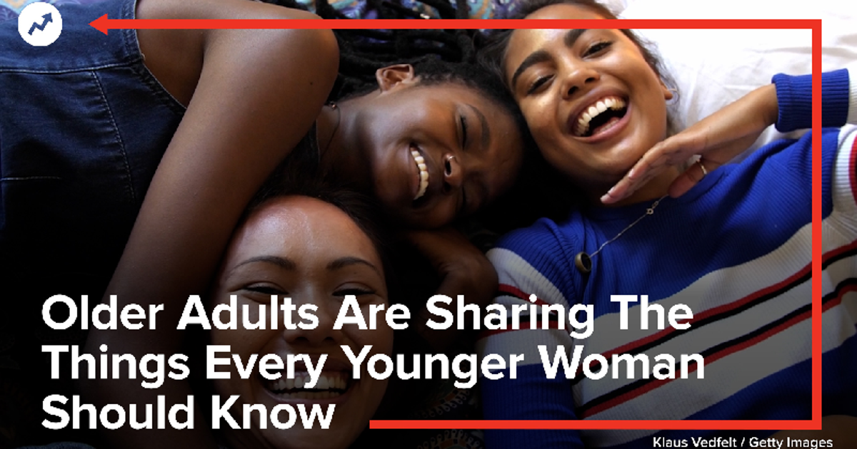 Photo of Older Adults Are Sharing The Things Every Younger Woman Should Know