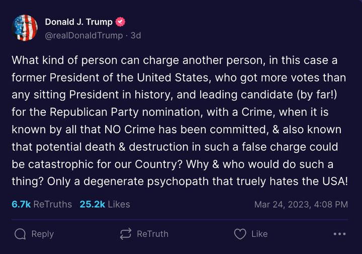 Trump's Truth Social post suggesting an indictment against him could result in "death & destruction."