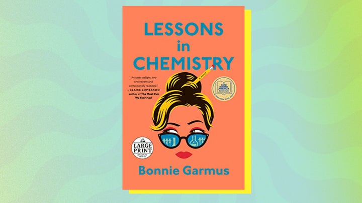 "Lessons in Chemistry" by Bonnie Garmus.