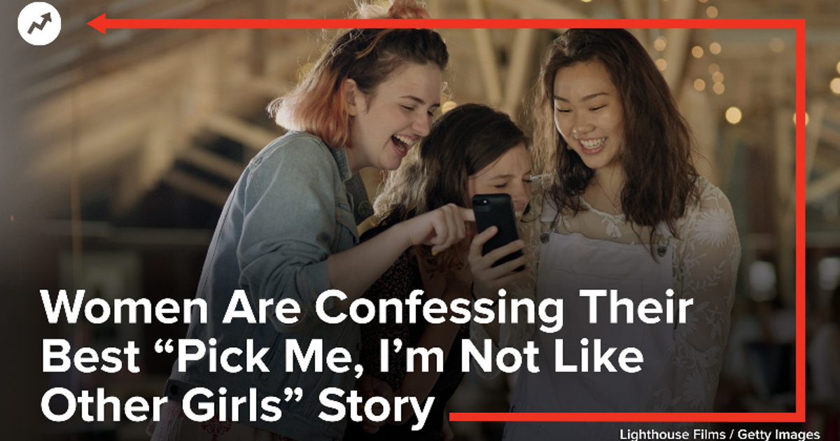 Text graphic about women confessing their 'Pick Me, I'm Not Like Other Girls' stories
