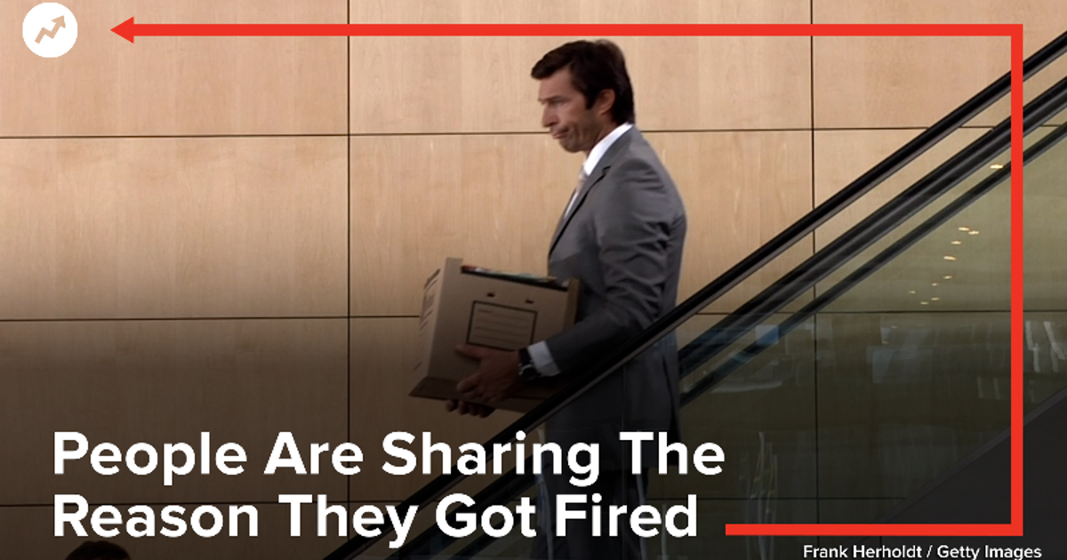 People Are Sharing The Reason They Got Fired HuffPost Videos