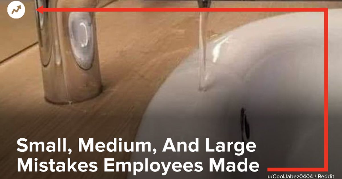 Small, Medium, And Large Mistakes Employees Made
