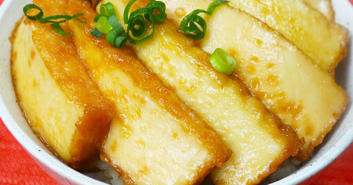 【厚揚げ激うまレシピ5選】チーズで焼くと最高！絹豆腐の厚揚げはちくわやじゃがいもとも相性抜群 - ハフポスト日本版