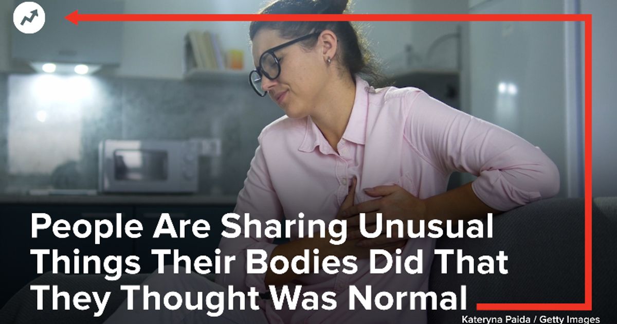 People Are Sharing Unusual Things Their Bodies Did That They Thought Was Normal 