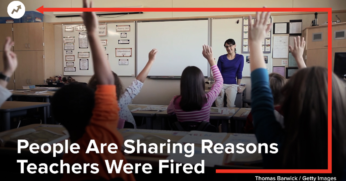 People Are Sharing Reasons Teachers Were Fired | HuffPost Videos