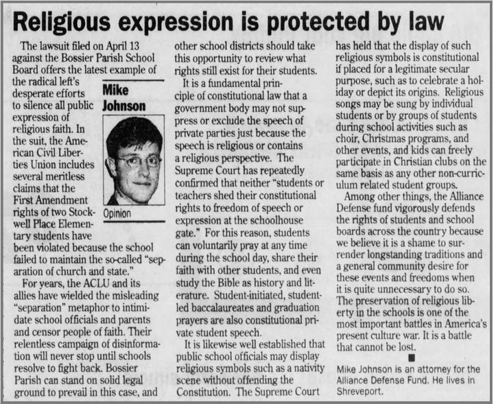 Johnson said in 2004 that a Jewish family suing a public school for engaging in Christian speech and activities was "the latest example of the radical left’s desperate efforts to silence all public expression of religious faith.”