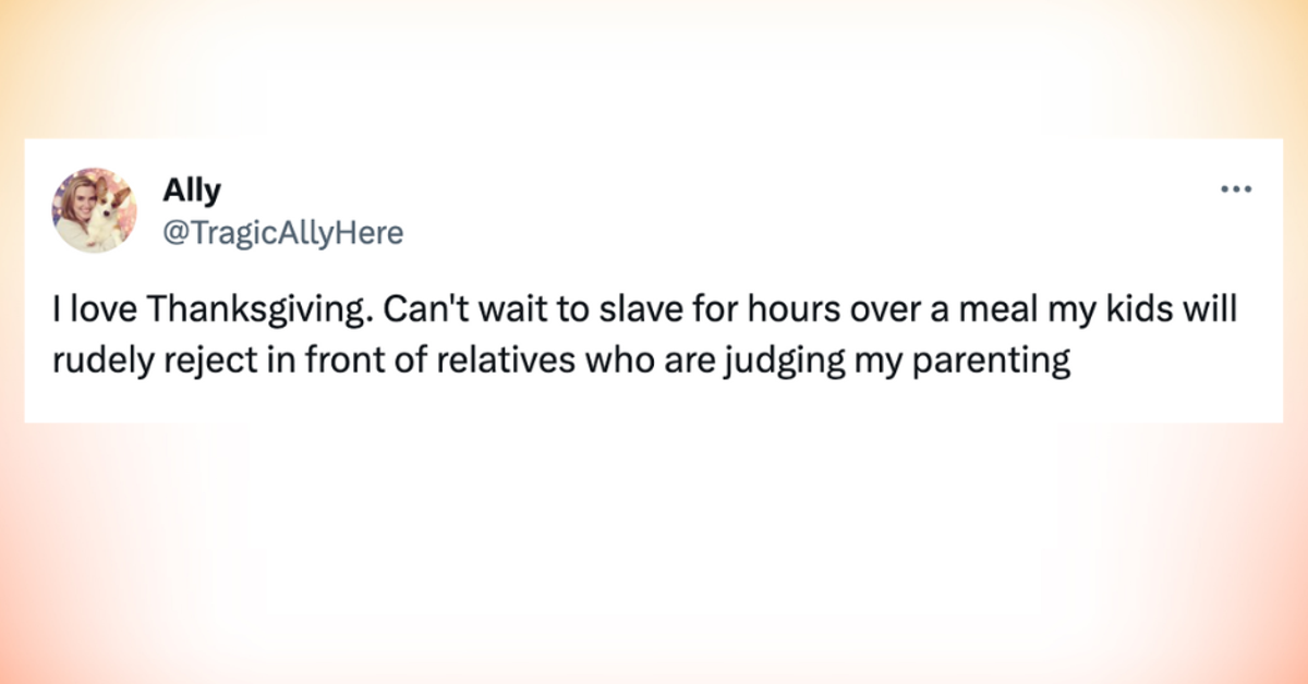 NextImg:25 Tweets About What It's Really Like To Celebrate Thanksgiving With Kids