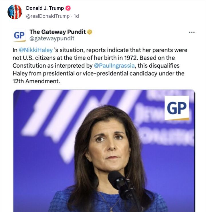 Donald Trump is fueling a lie on social media that Nikki Haley is not eligible to be president.