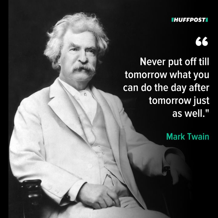 A quote on procrastination by Mark Twain.