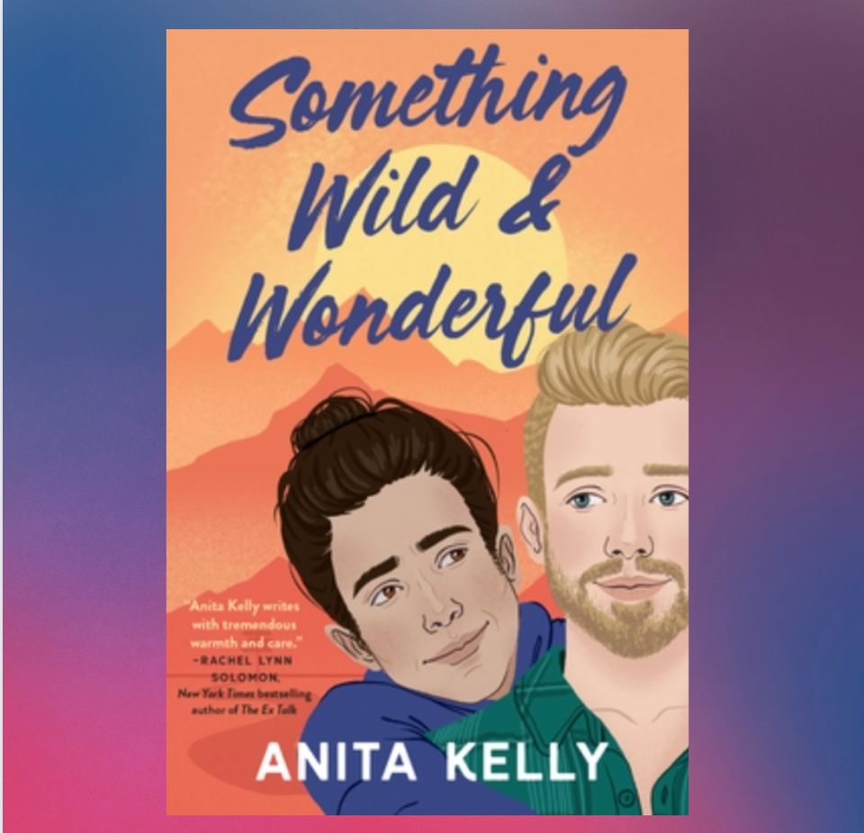 "Something Wild & Wonderful" by Anita Kelly