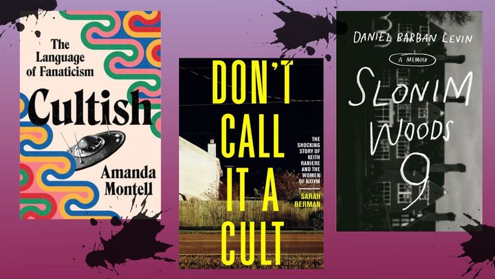 "Cultish" by Amanda Montell, "Don't Call It A Cult" by Sarah Berman and Daniel Barban Levin's memoir "Slonim Woods 9."