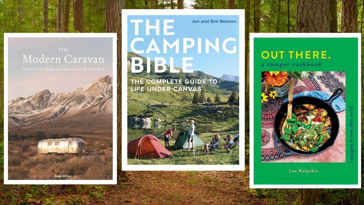 “The Modern Caravan: Stories of Love, Beauty, and Adventure on the Open Road” by Kate Oliver, “The Camping Bible” by Jen Benson and Sim Benson and “Out There: A Camper Cookbook: Recipes from the Wild” by Lee Kalpakis.