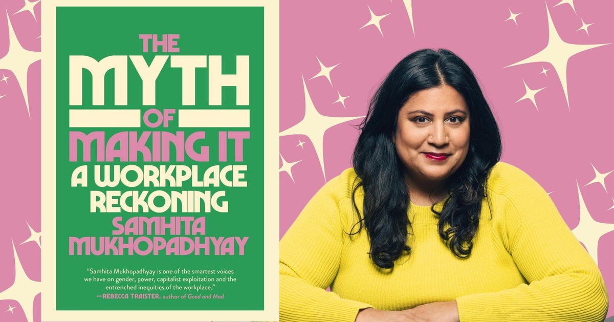 Samhita Mukhopadhyay’s ‘The Myth of Making It’ Is Out Now