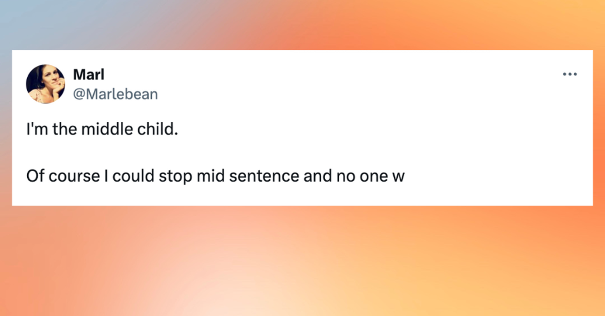 NextImg:29 Tweets About What It Means To Be The Middle Child