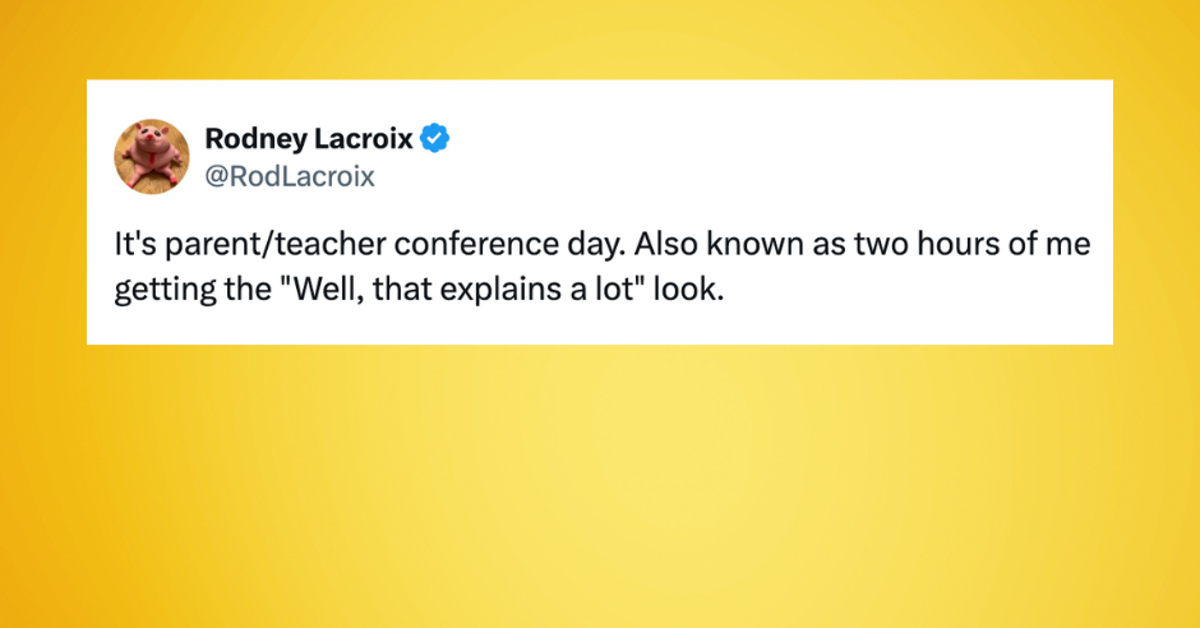 NextImg:35 Tweets About Parent-Teacher Conferences That All Parents Know To Be True