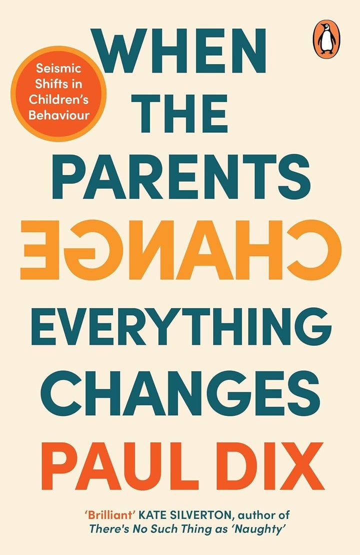 When The Parents Change, Everything Changes by Paul Dix