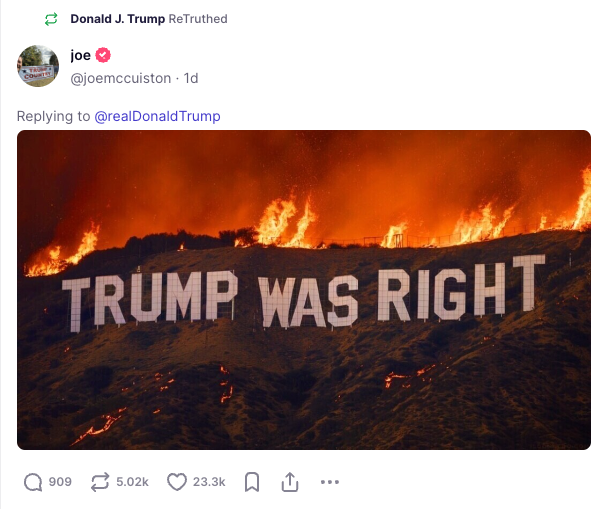 A meme of a burning “Hollywood” sign replaced with the words “Trump Was Right,” as reposted by President-elect Donald Trump on Truth Social.