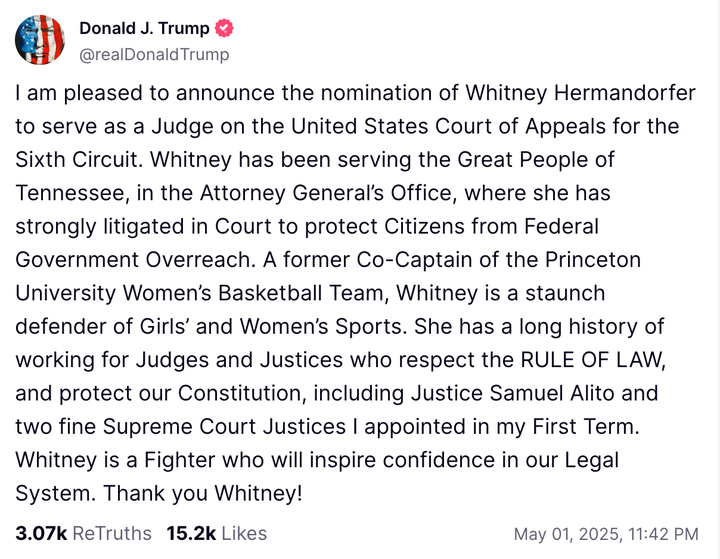 President Donald Trump announced on social media that he plans to nominate Whitney Hermandorfer to a U.S. appeals court.