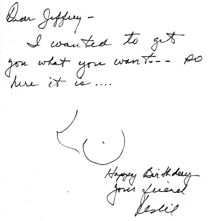 Another letter includes a drawing a woman's bare chest and the note: "I wanted to get you what you want... so here it is ..."