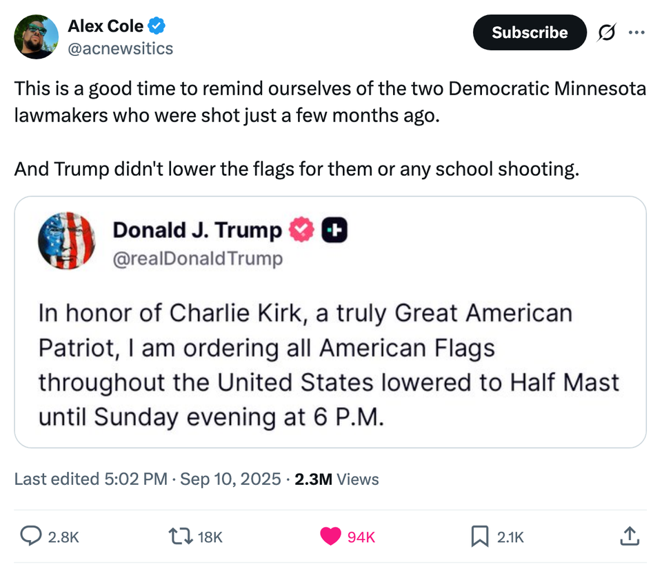 Everyone talks about the double standard between how Trump responded when Charlie Kirk was killed in front of when a Minnesota legislator was killed