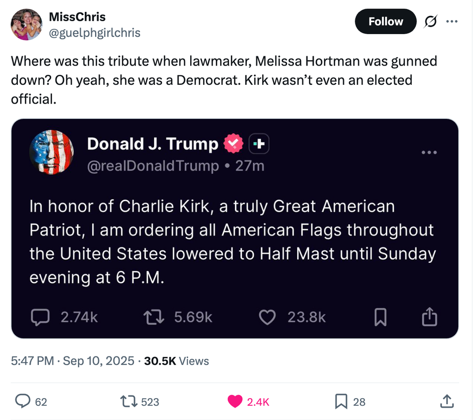 Everyone talks about the double standard between how Trump responded when Charlie Kirk was killed in front of when a Minnesota legislator was killed