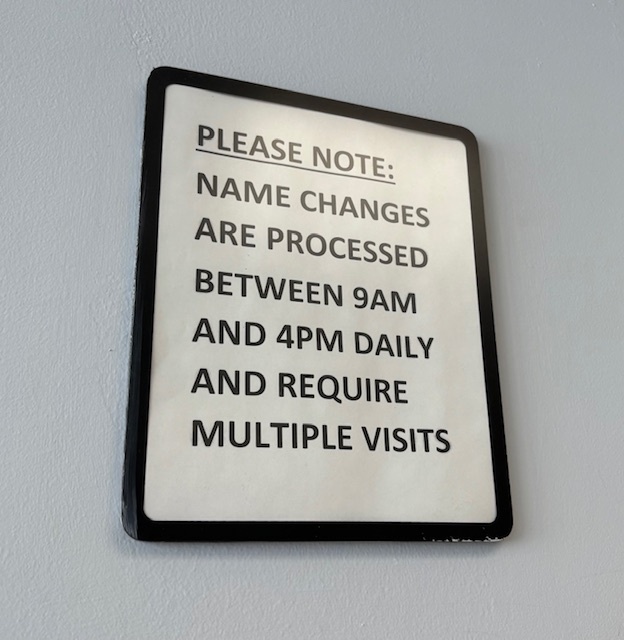 The sign at the name change office.